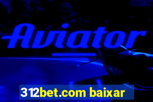 312bet.com baixar